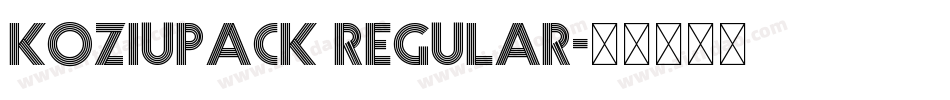 Koziupack Regular字体转换